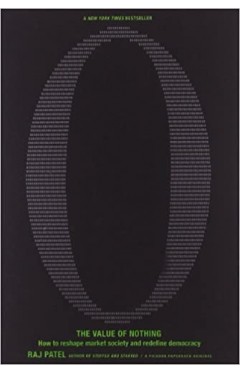 The Value of Nothing - How to Reshape Market Society and Redefine Democracy